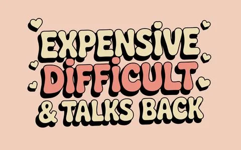 Expensive difficult and talks back text with hearts Stock Illustration