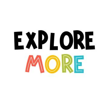 Explore more. Hand drawn lettering. Motivational phrase. Design for poster,.. Stock Illustration