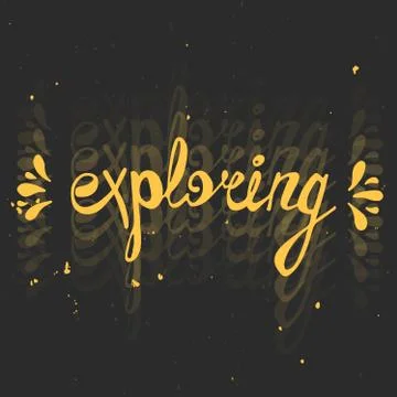 Exploring. Perfect lettering. Hand drawn typography poster Stock Illustration