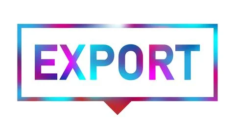 EXPORT word in speech bubble with neon color style Illustrazione stock