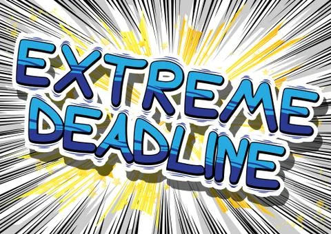 Extreme Deadline - Comic book style phrase on abstract background. 스톡 일러스트