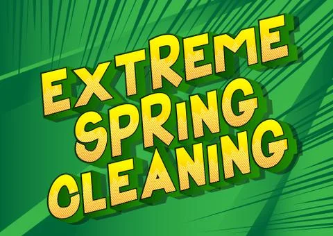 Extreme Spring Cleaning - Vector illustrated comic book style phrase on abstr Illustrazione stock