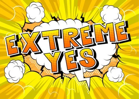 Extreme Yes - Comic book style word on abstract background. Stock Illustration