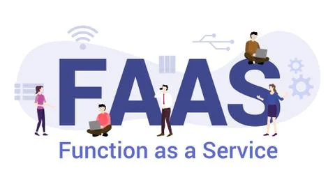 Faas function as a service concept with big word or text and team people with Stock Illustration