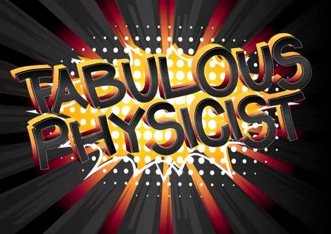 Fabulous Physicist Comic book style cartoon words. Stock Illustration