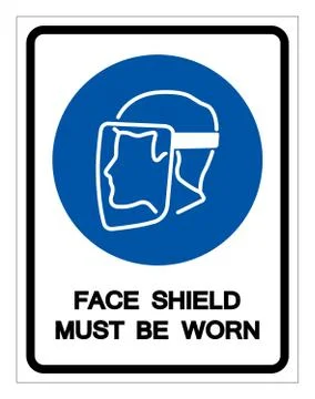 Face Shield Must Be Worn Symbol Sign,Vector Illustration, Isolated On White B Stock Illustration