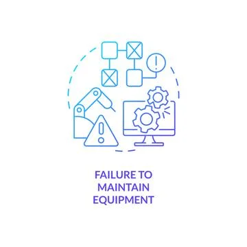 Failure to maintain equipment blue gradient concept icon 스톡 일러스트