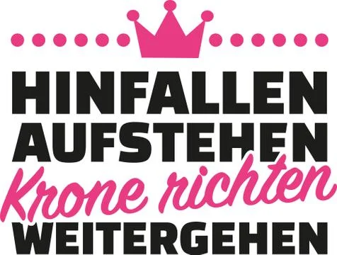 Fall down, get up, straighten crown, carry on. German. Stock Illustration