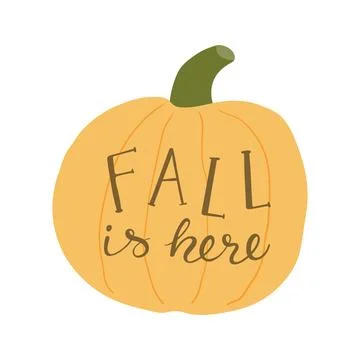Fall is here quote, lettering, pumpkin Stock Illustration