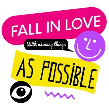 Fall In Love With As Many Things As Possible quote sign poster Stock Illustration