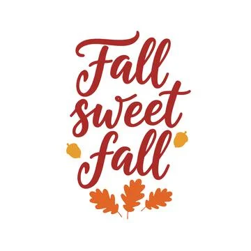 Fall sweet fall lettering with acorns and autumn leaves on a white background Stock Illustration