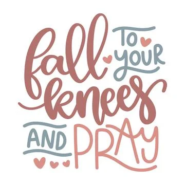 Fall to your knees and pray typography t-shirt design, tee print Stock Illustration