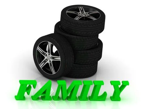 FAMILY- bright letters and rims mashine black wheels on a white background Stock Illustration