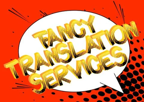 Fancy Translation Services Comic book style cartoon words on abstract comics  Stock Illustration