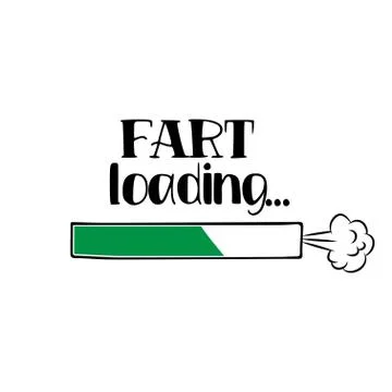 Fart loading... - funny saying in isolated vector eps 10. Stock Illustration
