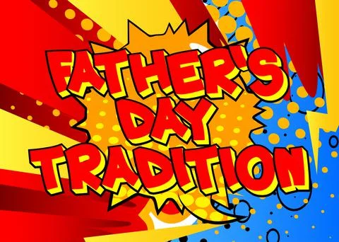 Father's Day Tradition - Comic book style text. Celebrating holiday event rel Stock Illustration