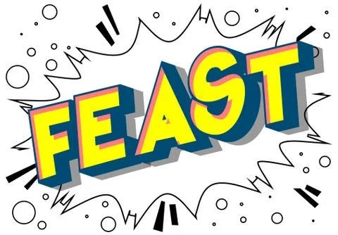 Feast - Vector illustrated comic book style phrase on abstract background. Stock Illustration