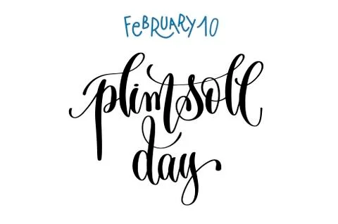 February 10 - plimsoll day - hand lettering inscription text Stock Illustration