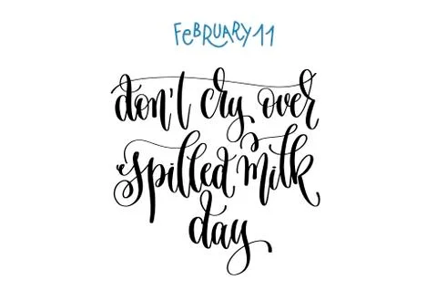 February 11 - don't cry over spilled milk day - hand lettering i Stock Illustration