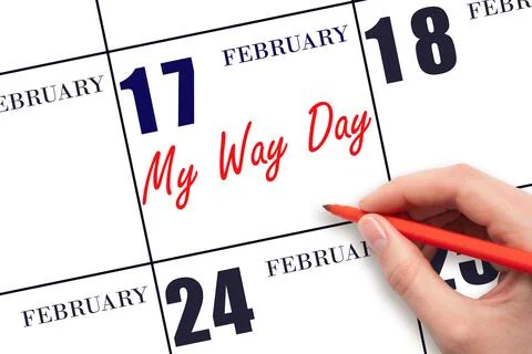 February 17. Hand writing text My Way Day on calendar date. Save the date. Stock Photos
