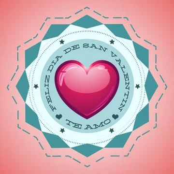 Feliz Dia De San Valentin, Te Amo, Happy Valentines Day I Love You spanish text. Stock Illustration