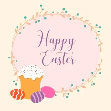 Festive background with Easter cake, painted eggs, floral wreath and the insc Stock Illustration