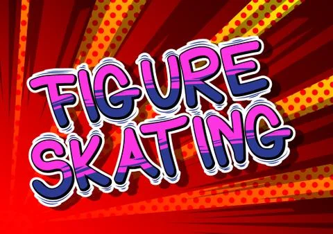 Figure Skating - Vector illustrated comic book style phrase. Stock Illustration