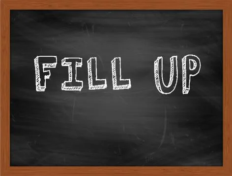 FILL UP  hand writing text on black chalkboard Stock Illustration