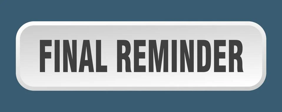 Final reminder button. final reminder square 3d push button Stock Illustration