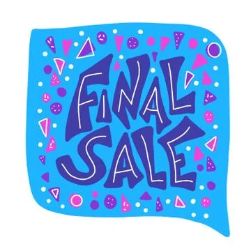 Final sale message with speech bubble and decoration design elements. Vector  Illustrazione stock