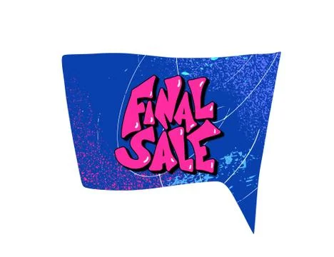 Final sale text with speech bubble. Hand drawn word for advertising. Promotio Stock Illustration