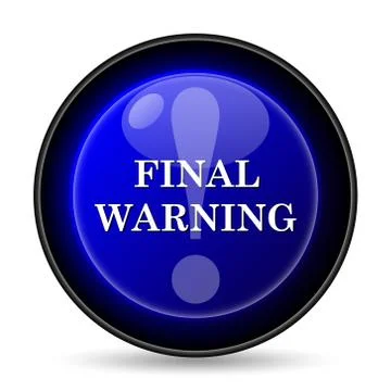 Final warning icon. internet button on white background.. Stock Illustration