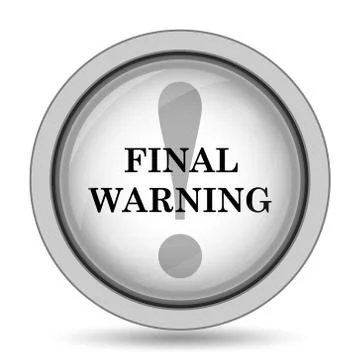 Final warning icon. Internet button on white background.. Stock Illustration