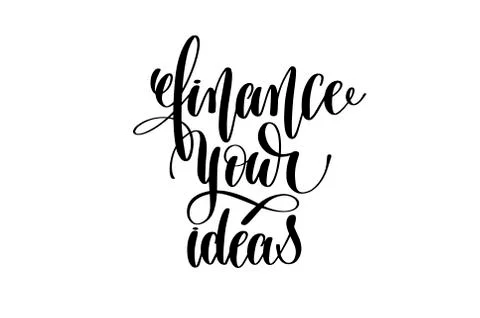 Finance your ideas hand written lettering inscription Stock Illustration