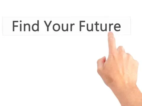 Find Your Future  - Hand pressing a button on blurred background concept on v Stock Photos