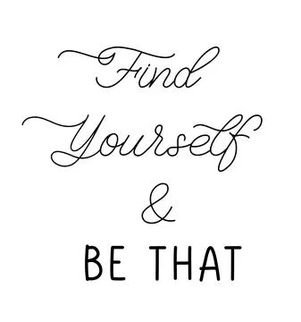 Find Yourself and Be That. Hand Lettering Quote. Modern Calligraphy. Stock Illustration