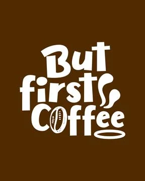 But first coffee. Stock Illustration