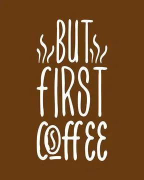 But first coffee. Stock Illustration