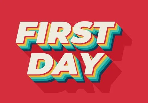 First day. Text effect in 3D style with modern colors Stockillustratie