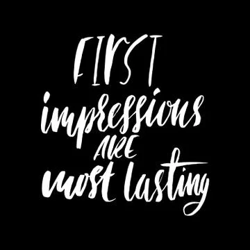 First impressions are most lasting. Hand drawn lettering proverb. Vector Stock-Illustration