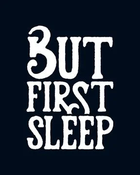But First Sleep. stylish typography design. Stock Illustration