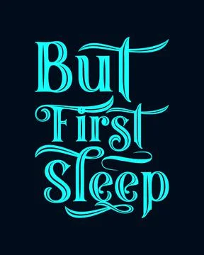 But First Sleep. stylish typography design. Stock Illustration