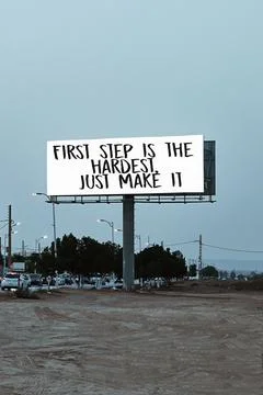 The first step is the hardest just make it Motivational Billboard Stock Photos