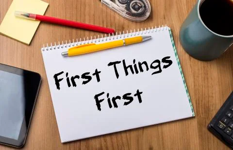 First Things First - Note Pad With Text Photos