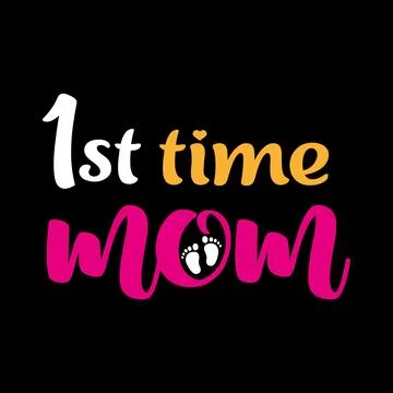 First time Mom- mom t-shirt design. Stock Illustration