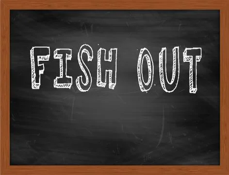 FISH OUT  hand writing text on black chalkboard Illustrazione stock