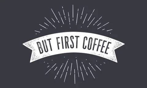 Flag But First Coffee. Old school flag banner with text Stock Illustration