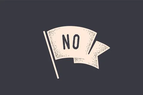 Flag No. Old school flag banner with text No Stock Illustration