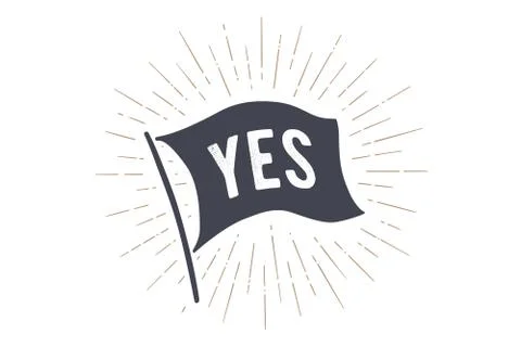 Flag Yes. Old school flag banner Stock Illustration