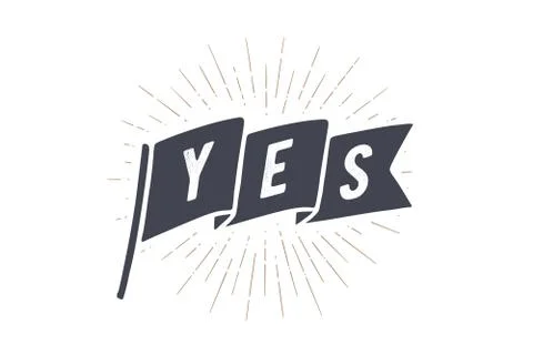 Flag Yes. Old school flag banner Stock Illustration